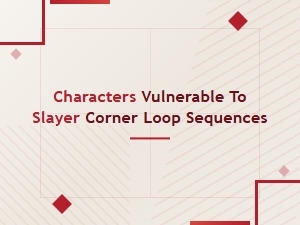 Surviving the Slayer Corner Loop
